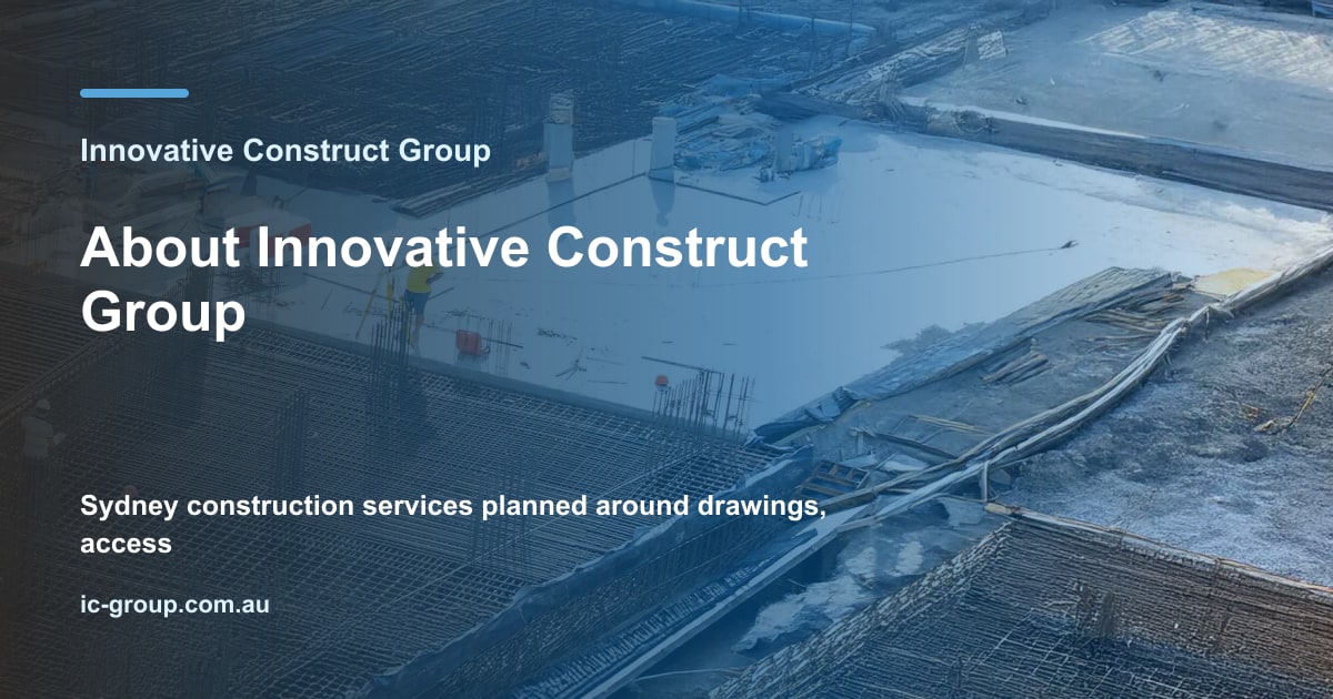 About Innovative Construct Group | Sydney Construction & Formwork